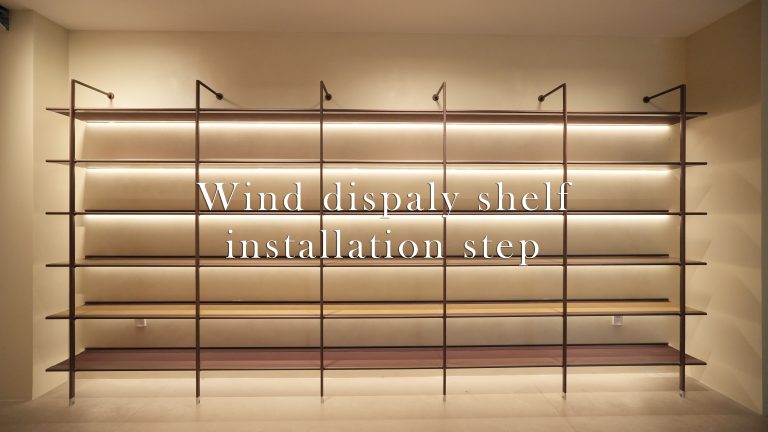 Wind display shelf installation step